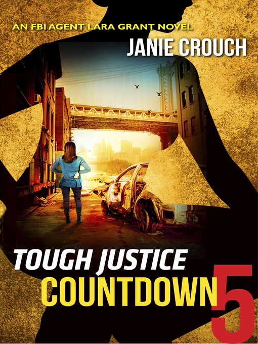 Title details for Tough Justice: Countdown, Part 5 by Janie Crouch - Available